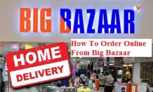How To Order Online From Big Bazaar