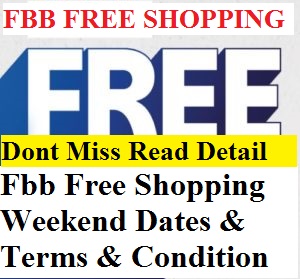 Fbb Free Shopping Weekend Dates & Terms & Condition
