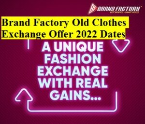 brand factory exchange offer 2022
